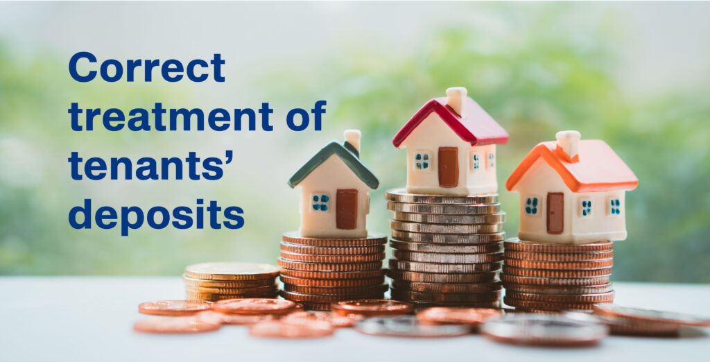 Photo of three model houses, each perched on a column of coins. Overlaid text reads "Correct treatment of tenants' deposits"